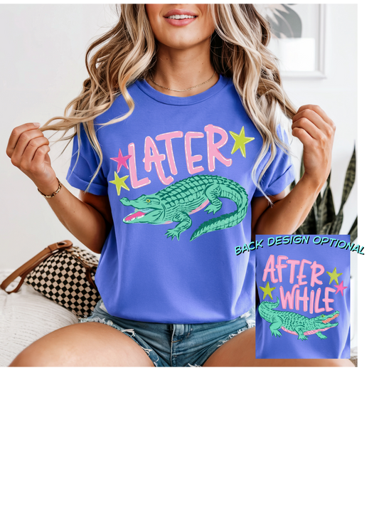 Later Gator (Back Optional)
