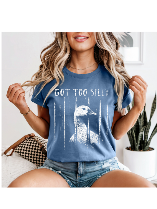 Got Too Silly Goose